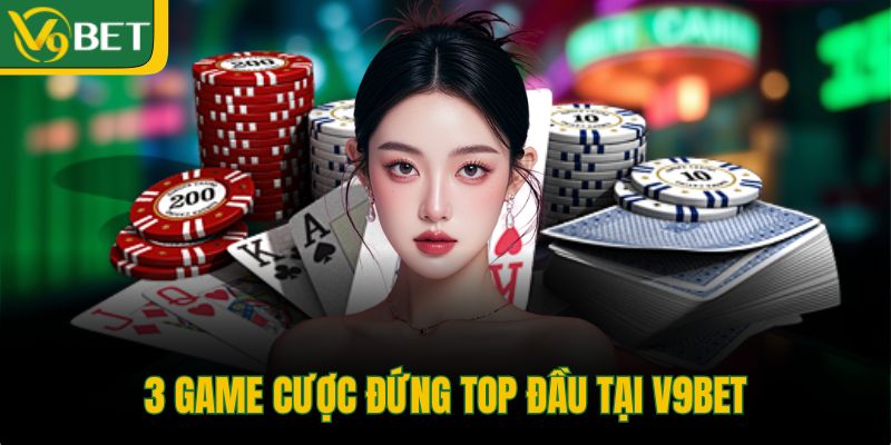 3-game-cuoc-dung-top-dau-tai-v9bet