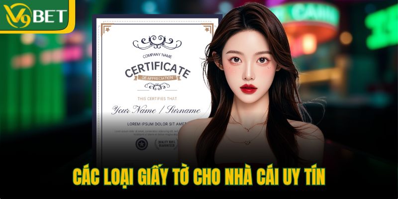 cac-loai-giay-to-cho-nha-cai-uy-tin