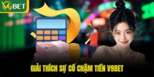 giai-thich-su-co-cham-tien-v9bet