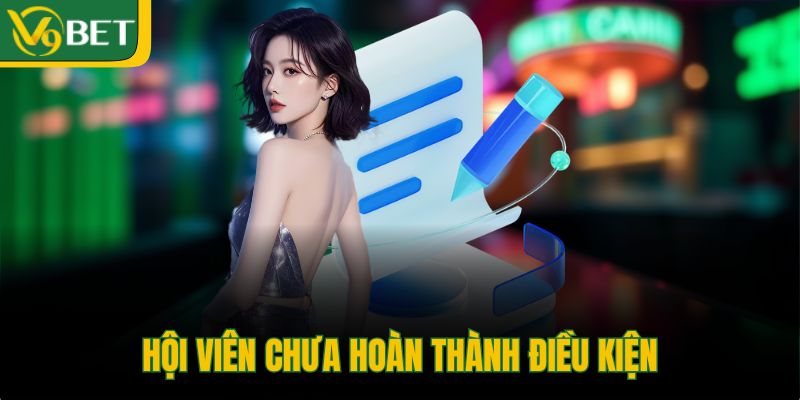 hoi-vien-chua-hoan-thanh-dieu-kien