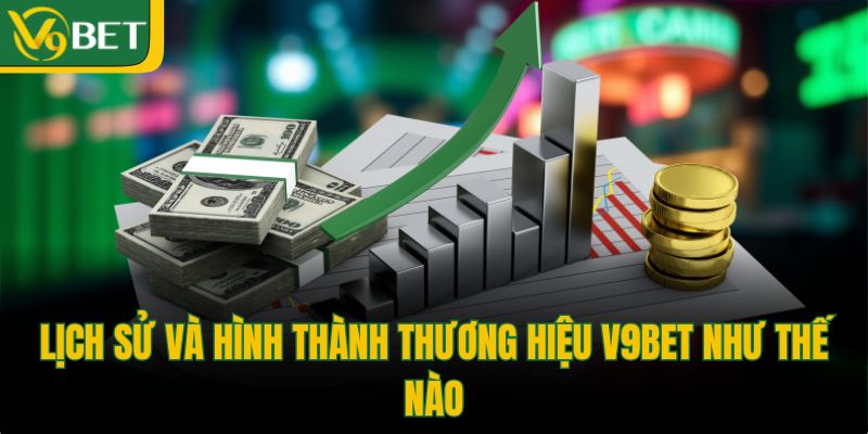 lich-su-va-hinh-thanh-thuong-hieu-v9bet-nhu-the-nao