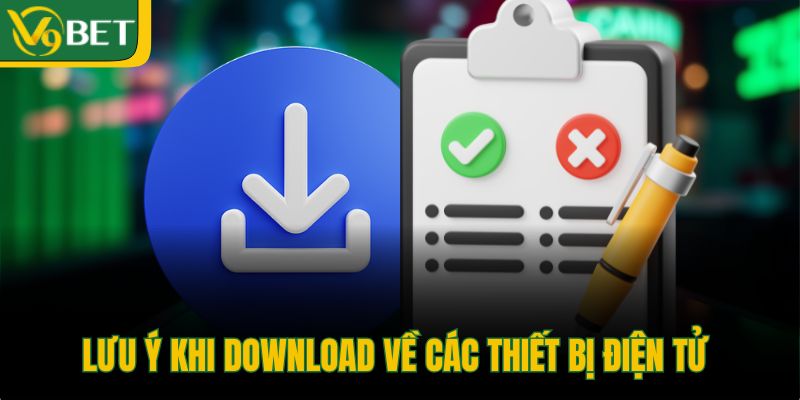 luu-y-khi-download-ve-cac-thiet-bi-dien-tu