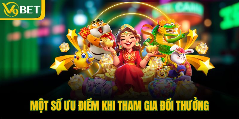 mot-so-uu-diem-khi-tham-gia-doi-thuong
