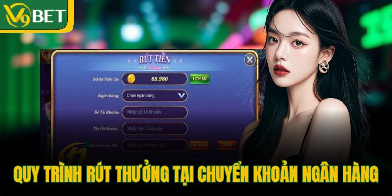 quy-trinh-rut-thuong-tai-chuyen-khoan-ngan-hang