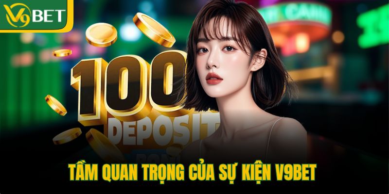 tam-quan-trong-cua-su-kien-v9bet