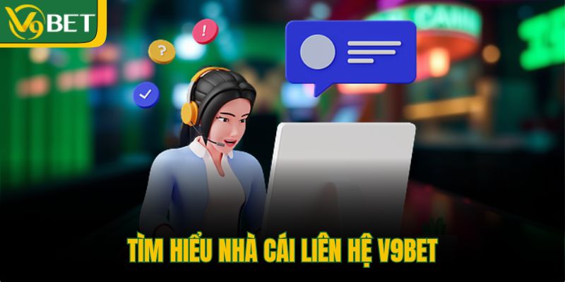 tim-hieu-nha-cai-lien-he-v9bet